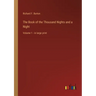 The Book of the Thousand Nights and a Night: Volume 1 - in large print