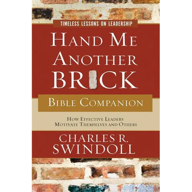 Hand Me Another Brick Bible Companion: Timeless Lessons on Leadership