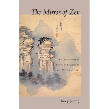 The Mirror of Zen: The Classic Guide to Buddhist Practice