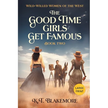 The Good Time Girls Get Famous: Large Print