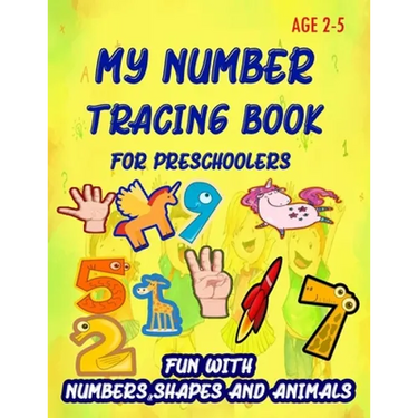 My Number Tracing Book For Preschoolers: Give your child all the practice, Math Activity Book, practice for preschoolers, First Handwriting, Coloring
