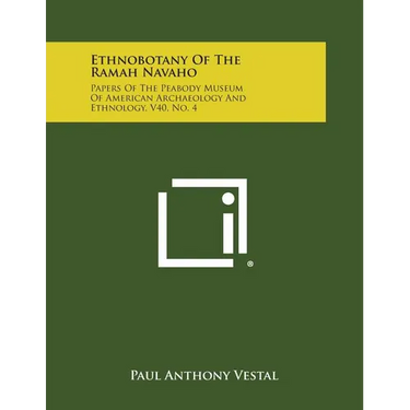 Ethnobotany of the Ramah Navaho: Papers of the Peabody Museum of American Archaeology and Ethnology, V40, No. 4