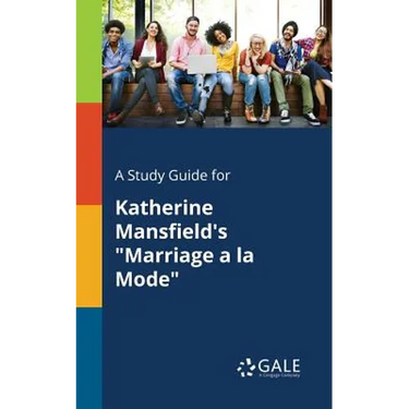 A Study Guide for Katherine Mansfield's "Marriage a La Mode"