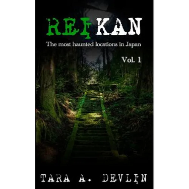 Reikan: The most haunted locations in Japan: Volume One