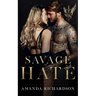 Savage Hate: A Reverse Harem Romance