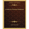 A Study In Christian Pantheism