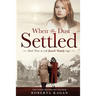 When The Dust Settled: Book Three in a Jewish Family Saga