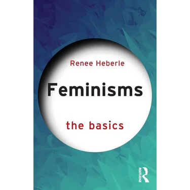 Feminisms: The Basics