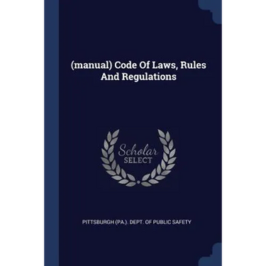 (manual) Code Of Laws, Rules And Regulations
