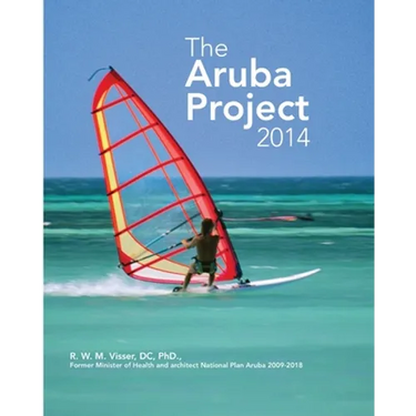 The Aruba Project: One Happy Island to One Heavy Island to One Healthy Island - The Journey of Transformation