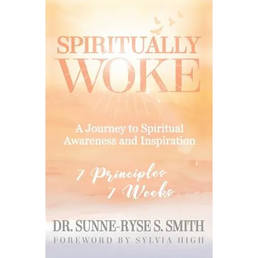 Spiritually Woke: A Journey to Spiritual Awareness and Inspiration