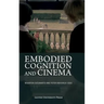 Embodied Cognition and Cinema