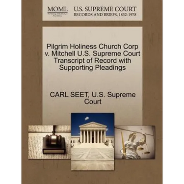 Pilgrim Holiness Church Corp V. Mitchell U.S. Supreme Court Transcript of Record with Supporting Pleadings