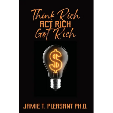 Think Rich Act Rich Get Rich