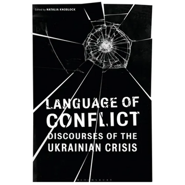 Language of Conflict: Discourses of the Ukrainian Crisis