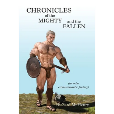 Chronicles of the Mighty and the Fallen: an m/m erotic-romantic fantasy