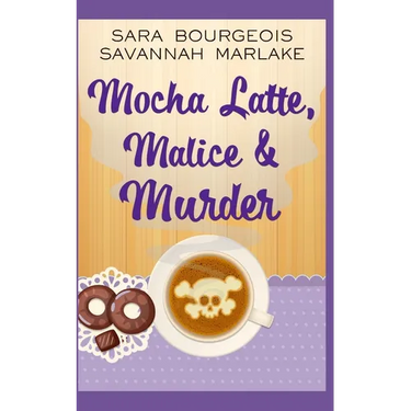Mocha Latte, Malice & Murder