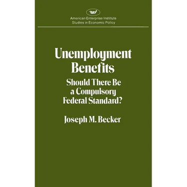 Unemployment Benefits: Should There Be a Compulsory Federal Standard?