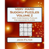 Very Hard Sudoku Puzzles Volume 2: Very Hard Sudoku Puzzles For Advanced Players