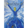 Angelic Beings II: Make your life a masterpiece
