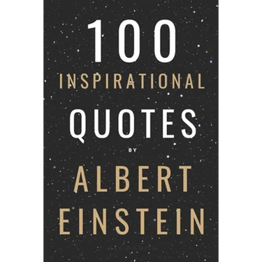 100 Inspirational Quotes By Albert Einstein That Will Change Your Life And Set You Up For Success