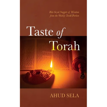 Taste of Torah: Bite-Sized Nuggets of Wisdom from the Weekly Torah Portion