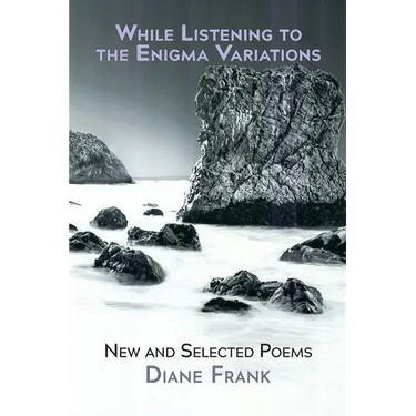 While Listening to the Enigma Variations: New and Selected Poems