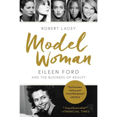 Model Woman: Eileen Ford and the Business of Beauty