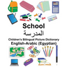 English-Arabic (Egyptian) School Children's Bilingual Picture Dictionary