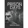 Prison Days Book 8: A True Crime and Prison Biography