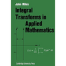 Integral Transforms in Applied Mathematics