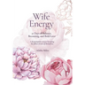 Wife Energy: 21 Days of Balance, Becoming, and Bold Love