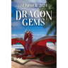 Dragon Gems: Summer 2024