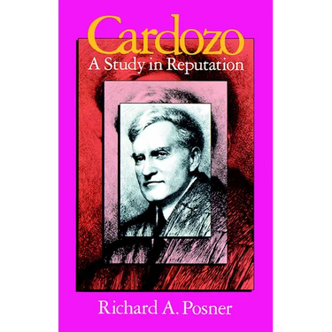 Cardozo: A Study in Reputation