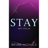 Stay - Discreet Cover Edition: Next Level Series Book 4