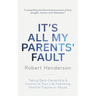 It's All My Parents' Fault
