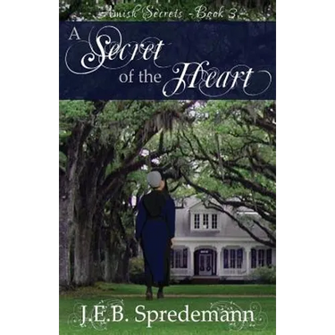 A Secret of the Heart (Amish Secrets #3)