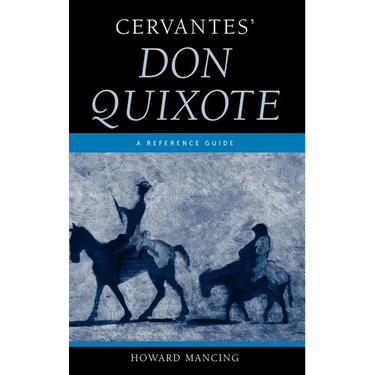 Cervantes' Don Quixote: A Reference Guide