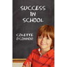 Success in School: How to Help Children Pay Attention for School and Homework