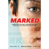 Marked: Understanding and Unraveling The Call Of God On Your Life