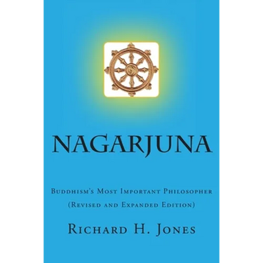 Nagarjuna: Buddhism's Most Important Philosopher