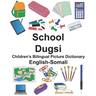 English-Somali School/Dugsi Children's Bilingual Picture Dictionary