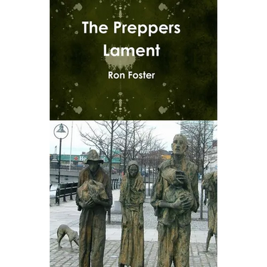 The Preppers Lament