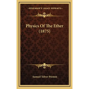 Physics of the Ether (1875)