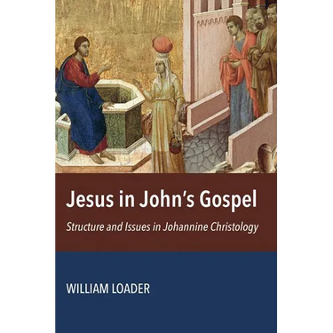 Jesus in John's Gospel: Structure and Issues in Johannine Christology