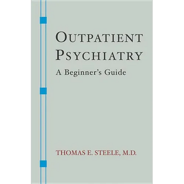 Outpatient Psychiatry: A Beginner's Guide