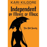 Independent by Means of Magic: The Odd Society: Book One