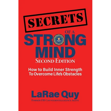 SECRETS of a Strong Mind (2nd edition): How to Build Inner Strength to Overcome Life's Obstacles