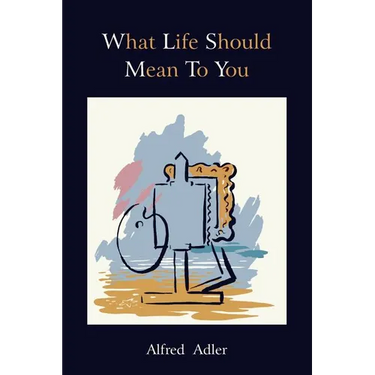 What Life Should Mean to You