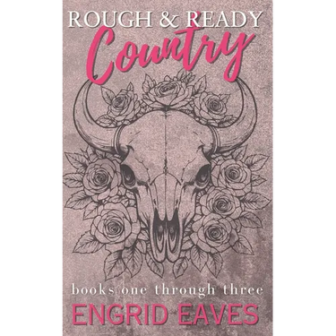 Rough & Ready Country: Books 1-3